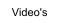 Video's